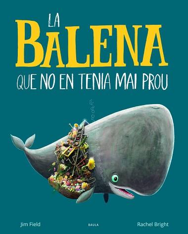 BALENA QUE NO EN TENIA MAI PROU | 9788447942695 | BRIGHT, RACHEL