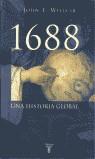 1688 UNA HISTORIA GLOBAL | 9788430604630 | WILLS, JOHN E.