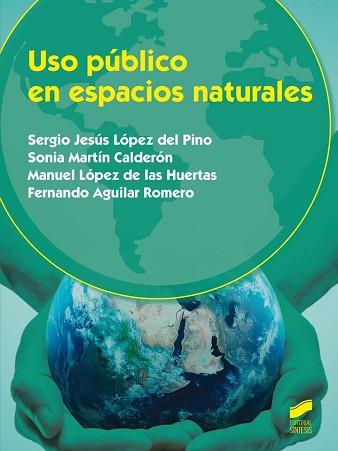 USO PÚBLICO EN ESPACIOS NATURALES | 9788490771693 | LÓPEZ DEL PINO, SERGIO JESÚS