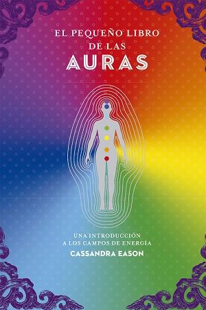 PEQUEÑO LIBRO DE LAS AURAS | 9788441442467 | EASON, CASSANDRA