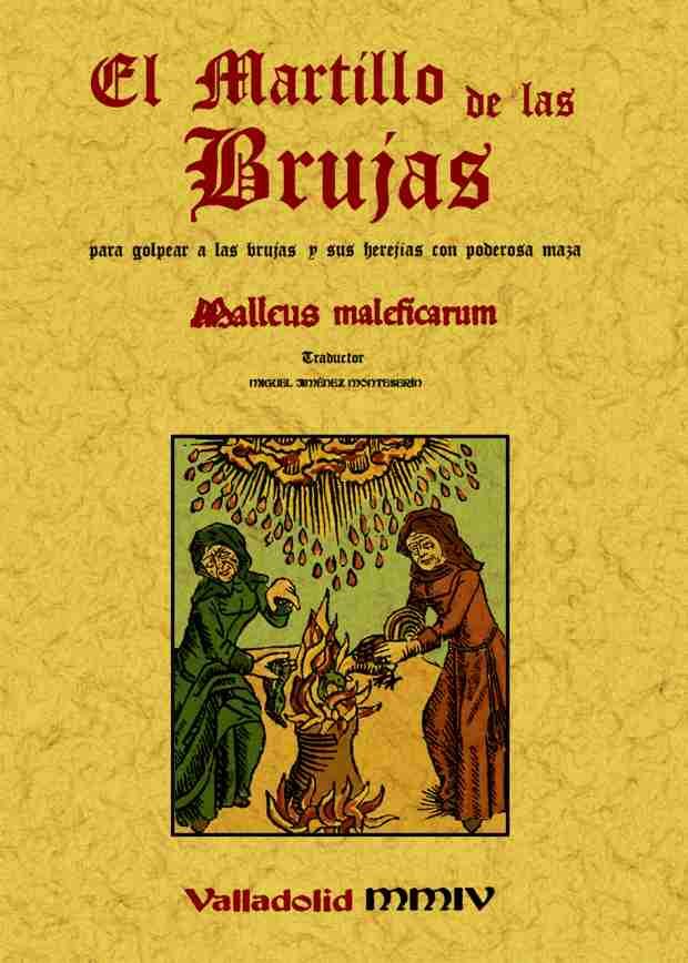 MARTILLO DE LAS BRUJAS:PARA GOLPEAR A LAS BRUJAS CON PODEROSA MAZA | 9788497611107 | KRAEMER Y SPRENGER