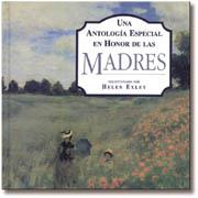 MADRES,UNA ANTOLOGIA ESPECIAL EN HONOR DE LAS | 9788441400177 | EXLEY,HELEN