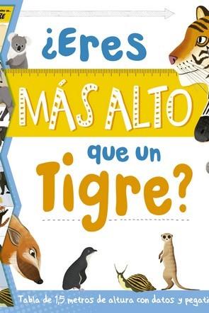 ERES MAS ALTO QUE UN TIGRE? | 9788417080693 | VV.AA.