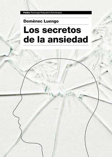 LOS SECRETOS DE LA ANSIEDAD | 9788449331596 | LUENGO, DOMÈNEC