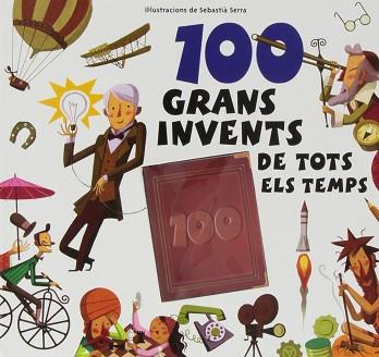 100 GRANS INVENTS DE TOTS ELS TEMPS | 9788415807155