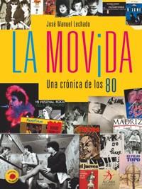 MOVIDA LA UN CRONICA DE LOS 80 | 9788496107465 | MANUEL LECHADO, JOSE