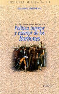 POLITICA INTERIOR Y EXTERIOR DE LOS BORBONES | 9788470904103 | JUAN VIDAL, JOSEP