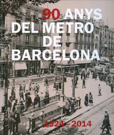 90 ANYS DE METRO A BARCELONA | 9788498506013 | LAMADRID SANTOS, GUSTAVO