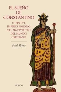 SUEÑO DE CONSTANTINO EL | 9788449321559 | VEYNE, PAUL