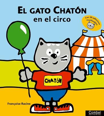 GATO CHATON EN EL CIRCO, EL (CON ADHESIVOS) | 9788478646982 | RACINE, FRANÇOISE