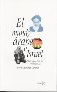 MUNDO ARABE E ISRAEL, EL | 9788470902338 | MARTINEZ CARRERAS, JOSE URBANO