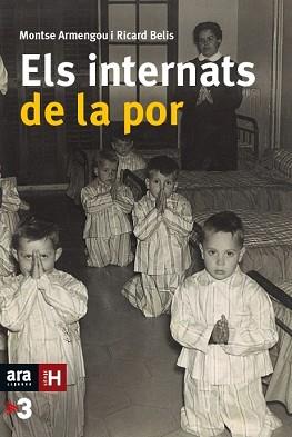 ELS INTERNATS DE LA POR | 9788416154517 | ARMENGOU I MARTÍN, MONTSERRAT / BELIS I GARCIA, RICARD