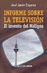 INFORME SOBRE LA TELEVISION | 9788495437051 | ESPARZA, JOSE JAVIER