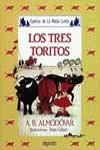 TRES TORITOS, LOS | 9788476470152 | RODRIGUEZ ALMODOVAR, ANTONIO