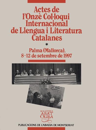 ACTES DE L'ONZE COL.LOQUI INTERNACIONAL DE LLENGUA I LITERAT | 9788478269877 | VARIS