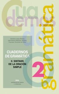 CUADERNOS DE GRAMATICA 2 SINTAXIS DE LA ORACION SIMPLE | 9788446019732 | LOPEZ ALVAREZ, CELESTINO