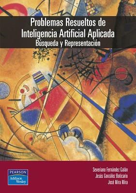 PROBLEMAS RESUELTOS DE INTELIGENCIA ARTIFICIAL APL | 9788478290178 | FERNANDEZ GALAN, SERERINO