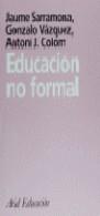 EDUCACION NO FORMAL | 9788434426191 | SARRAMONA, JAUME