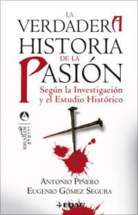 VERDADERA HISTORIA DE LA PASION LA | 9788441420175 | PIÑERO, ANTONIO / GOMEZ SEGURA, EUGENIO