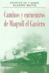 CAMINOS Y ENCUENTROS DE MAQROLL EL GAVIERO | 9788489779273 | RUIZ PORTELLA, JAVIER (ED.)