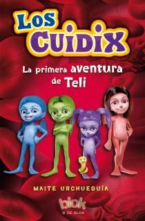 CUIDIX 1, LOS. LA PRIMERA AVENTURA DE TELI | 9788415579366 | URCHUEGUÍA, MAITE