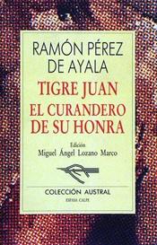 TIGRE JUAN EL CURANDERO DE SU HONRA | 9788423919222 | PEREZ DE AYALA, RAMON