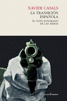 HISTORIA DE LA TRANSICIÓN ESPAÑOLA | 9788494427268 | CASALS, XAVIER