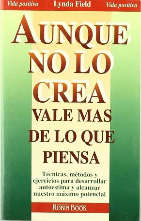 AUNQUE NO LO CREA VALE MAS DE LO QUE PIENSA | 9788479271022 | FIELD, LYNDA