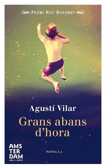 GRANS ABANS D'HORA | 9788415645702 | VILAR I MARTÍNEZ, AGUSTÍ