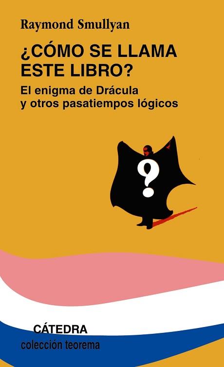 COMO SE LLAMA ESTE LIBRO ENIGMA DE DRACULA | 9788437602974 | SMULLYAN, RAYMOND M.