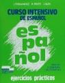 CURSO INTENSIVO ESP.ELEMENTAL INTERMEDIO.EJER.PRAC | 9788471434159 | FERNANDEZ, JESUS ; FENTE GOMEZ, RAFAEL ;