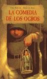 COMEDIA DE LOS OGROS, LA (CARTONE) | 9788426133373 | BERNARD, FRED; ROCA, FRANÇOIS