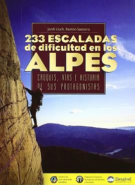 233 ESCALADAS DE DIFICULTADES EN LOS ALPES | 9788489969025 | LLUCH, JORDI