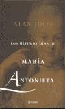 ULTIMOS DIAS DE MARIA ANTONIETA, LOS | 9788408035817 | JOLIS, ALAN