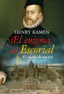 ENIGMA DEL ESCORIAL EL | 9788467031218 | KAMEN, HENRY