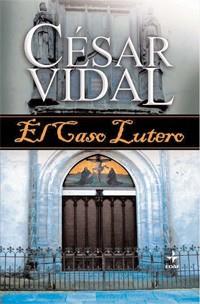 CASO LUTERO | 9788441420908 | VIDAL, CESAR