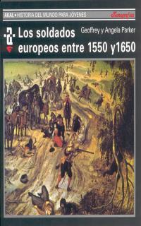 SOLDADOS EUROPEOS ENTRE 1550 Y1650 LOS | 9788476005439 | PARKER, GEOFFREY / PARKER, ANGELA