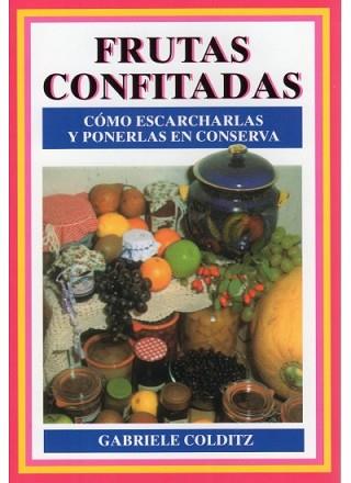 FRUTAS CONFITADAS | 9788428210225 | COLDITZ, GABRIELE