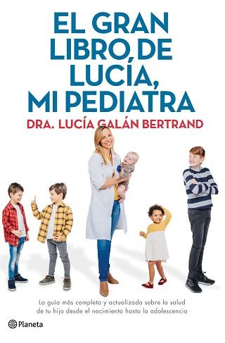 GRAN LIBRO DE LUCÍA, MI PEDIATRA | 9788408226789 | GALÁN BERTRAND, LUCÍA