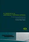 DERECHO A LA ASISTENCIA Y DEFENSA LETRADA, EL | 9788479086947 | LOPEZ YAGUES, VERONICA