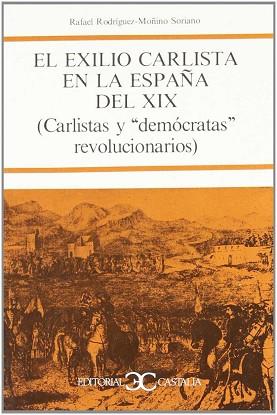 EXILIO CARLISTA EN LA ESPAÑA DEL SIGLO XIX, EL | 9788470394195 | RODRIGUEZ-MOÑINO SORIANO, RAFAEL