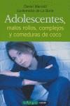 ADOLESCENTES MALOS ROLLOS, COMPLEJOS Y COMEDURAS DE COCO | 9788441416895 | MARCELLI, DANIEL / BORIE DE LA, GUILLEMETTE