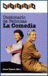 DICCIONARIO DE PELICULAS: LA COMEDIA | 9788496576155 | TEJERO, JUAN ( EDICION DE )