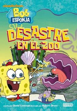 BOB ESPONJA: DESASTRE EN EL ZOO | 9788444165639 | LEWMAN, DAVID / DRESS, ROBERT