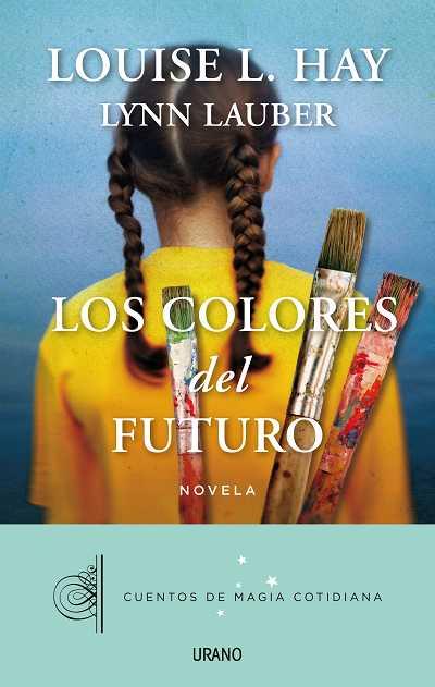 COLORES DEL FUTURO,LOS | 9788479538385 | HAY,LOUISE L