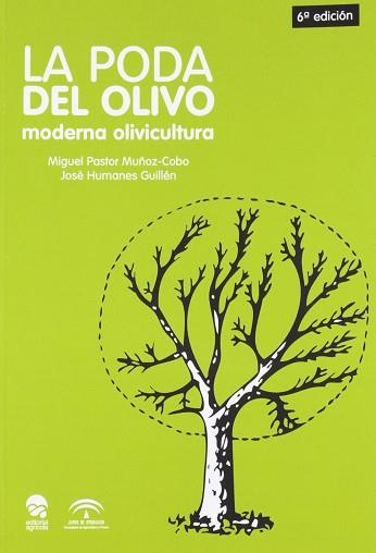 PODA DEL OLIVO MODERNA OLIVICULTURA | 9788485441105 | PASTOR, MIGUEL