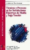 TECNICAS Y PROCESOS EN LAS INSTALACIONES ELECTRICAS DE MEDIA | 9788428325912 | SANZ SERRANO, JOSE LUIS