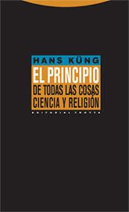 PRINCIPIO DE TODAS LAS COSAS | 9788481648911 | KÜNG, HANS