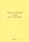 ARTE DE LA EDAD MEDIA, EL | 9788425210365 | SCHLOSSER, JULIUS VON