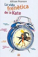 VIDA FRENITICA DE LA KATE, LA (CATALA) | 9788429753165 | PEARSON, ALLISON